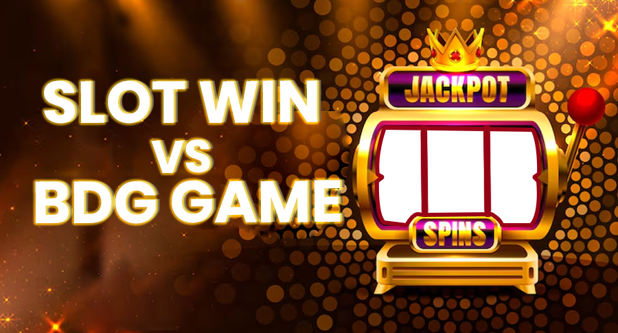 स्लॉट विन बनाम बीडीजी गेम 2025